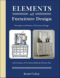 Elements of Furniture Design: Principles and History Design with Analysis Made by Thomas Day