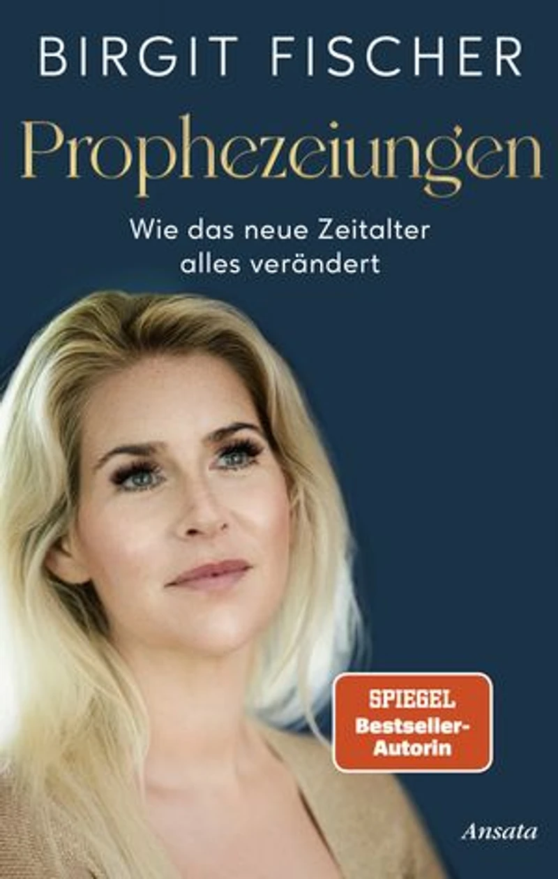 Prophezeiungen: Wie das Neue Zeitalter alles verändert - SPIEGEL-Bestseller