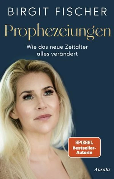 Prophezeiungen: Wie das Neue Zeitalter alles verändert - SPIEGEL-Bestseller