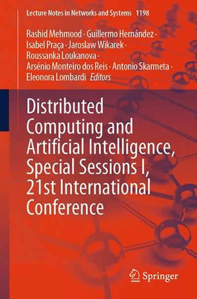 Distributed Computing and Artificial Intelligence, Special Sessions I, 21st International Conference