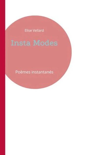 Insta Modes: Poèmes instantanés