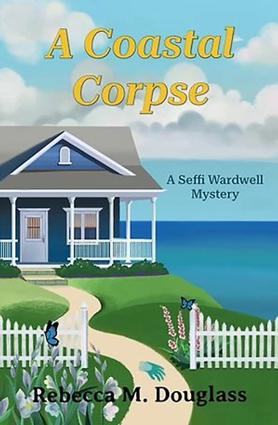 A Coastal Corpse: Seffi Wardwell Mysteries, #1