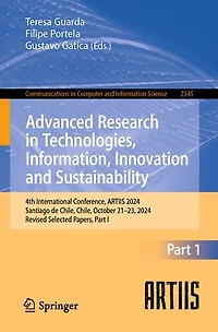 Advanced Research Technologies, Information, Innovation and Sustainability: 4th International Conference, ARTIIS 2024, Santiago de Chile, October 21-23, Revised Selected Papers, Part I