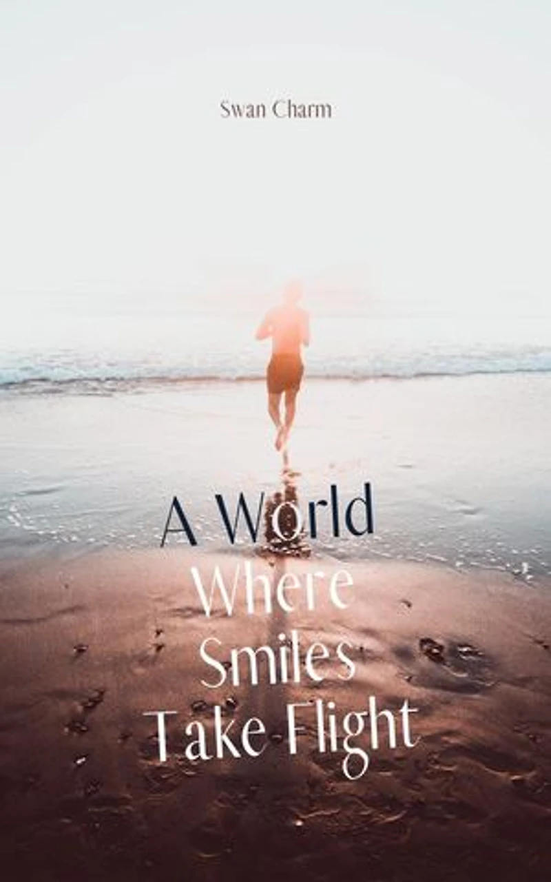 A World Where Smiles Take Flight