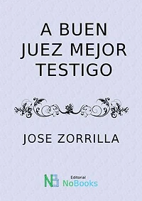 A buen juez, mejor testigo