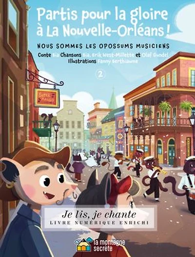 Partis pour la gloire à Nouvelle-Orléans!: Nous sommes les opossums musiciens
