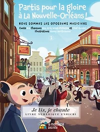 Partis pour la gloire à Nouvelle-Orléans!: Nous sommes les opossums musiciens