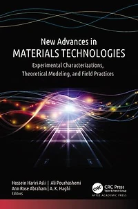 New Advances Materials Technologies: Experimental Characterizations, Theoretical Modeling, and Field Practices