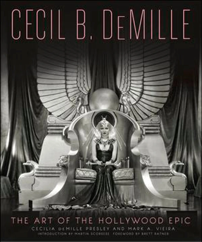 Cecil B. DeMille: the Art of Hollywood Epic