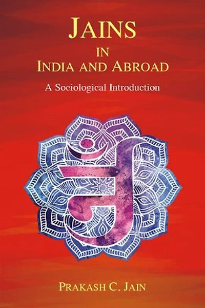 Jains in India and Abroad: A Sociological Introduction