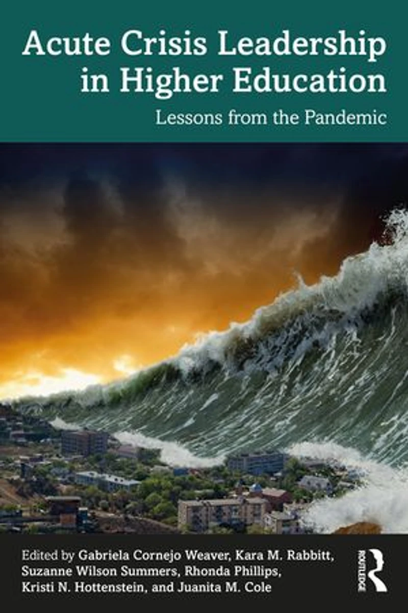 Acute Crisis Leadership Higher Education: Lessons from the Pandemic