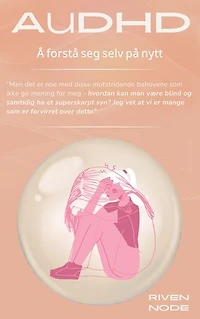 AuDHD: Å forstå seg selv på nytt