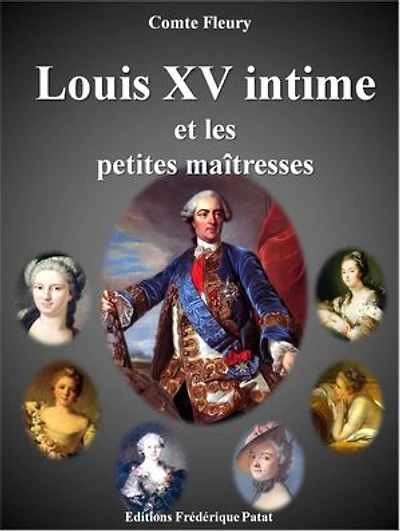 Louis XV intime et les petites maîtresses