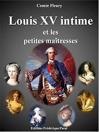 Louis XV intime et les petites maîtresses