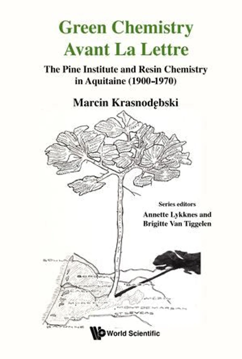 Green Chemistry Avant La Lettre: The Pine Institute And Resin Aquitaine (1900-1970)