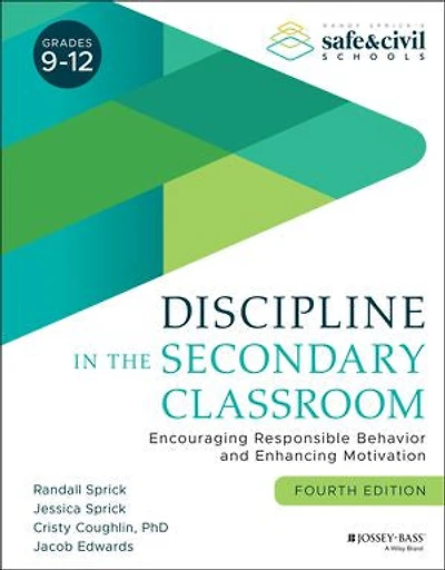 Discipline the Secondary Classroom: Encouraging Responsible Behavior and Enhancing Motivation
