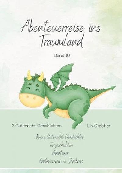 Abenteuerreisen ins Traumland - Gutenachtgeschichten: Die Entdeckung der magischen Quelle / Die Reise des kleinen Elefanten Pino