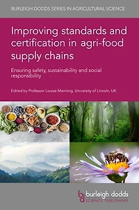 Improving standards and certification agri-food supply chains: Ensuring safety, sustainability social responsibility