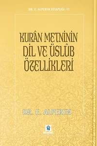 Kur’ân Metninin Dil ve Üslûb Özellikleri