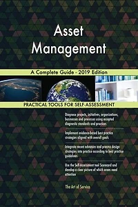Asset Management A Complete Guide - 2019 Edition