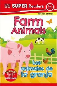 DK Super Readers Pre-Level English-Spanish Bilingual Farm Animals - Los animales de la granja