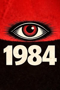 1984: Una visión profética del poder absoluto: la lucha eterna contra la opresión, la censura y la omnipresencia del Estado moderno