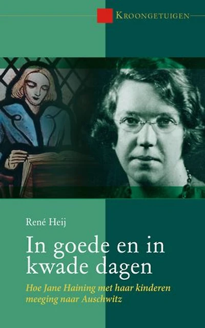 In goede en in kwade dagen: Hoe Jane Haining met haar kinderen meeging naar Auschwitz