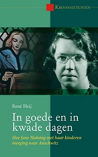 In goede en in kwade dagen: Hoe Jane Haining met haar kinderen meeging naar Auschwitz