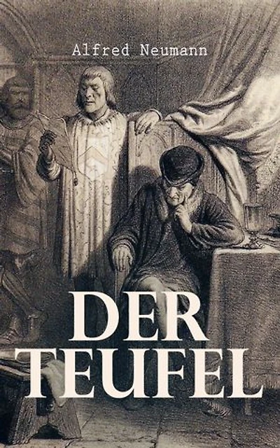 Der Teufel: Historischer Roman