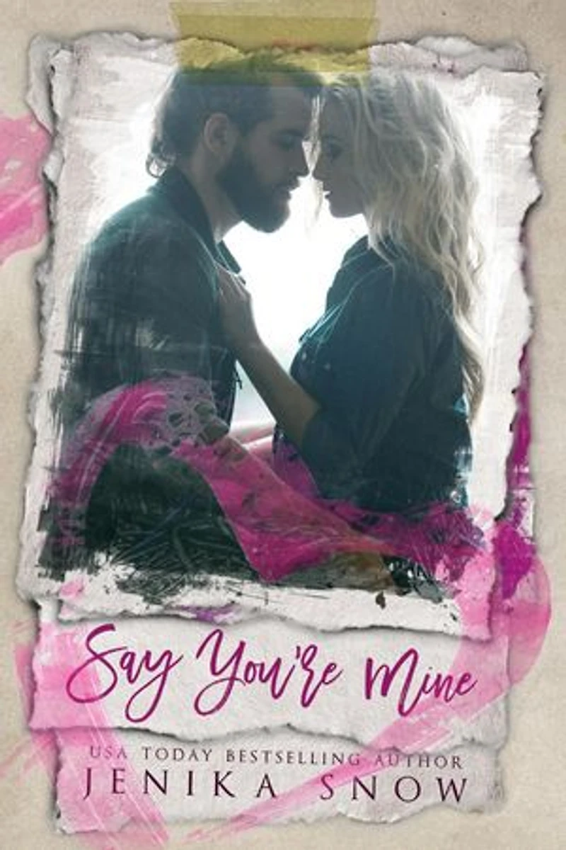 Say You're Mine: You're Mine, #1