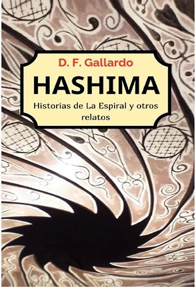 HASHIMA: Historias de La Espiral y otros relatos
