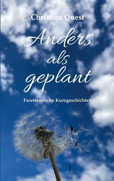 Anders als geplant: Facettenreiche Kurzgeschichten