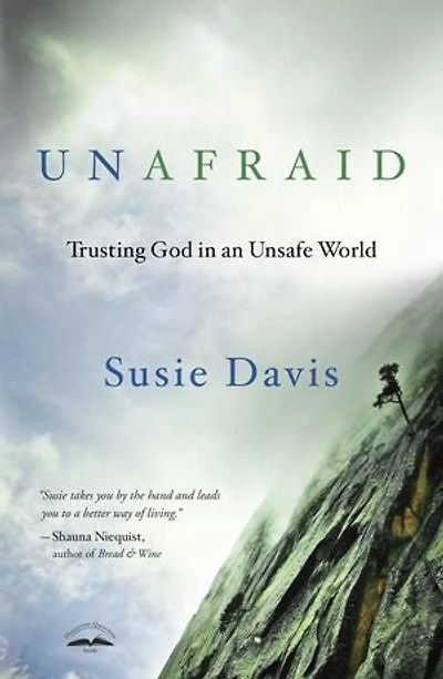 Unafraid: Trusting God An Unsafe World