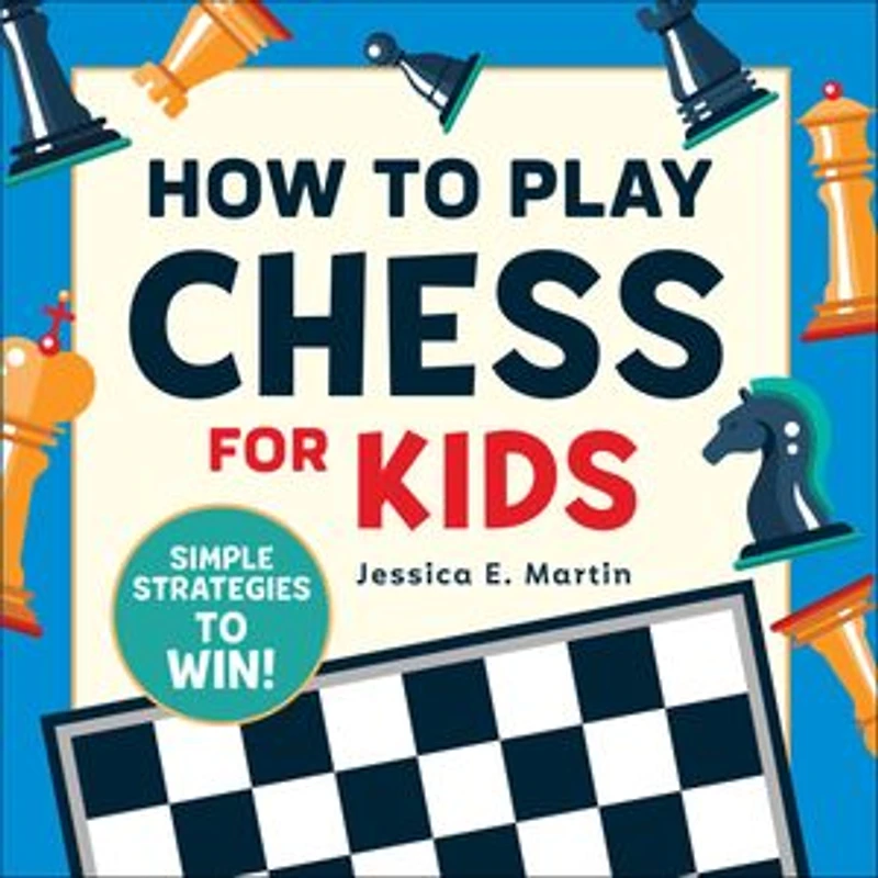 How to Play Chess for Kids: Simple Strategies Win