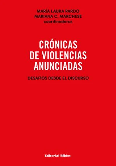 Crónicas de violencias anunciadas: Desafíos desde el discurso
