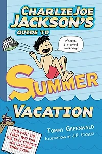 Charlie Joe Jackson's Guide to Summer Vacation