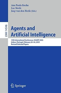 Agents and Artificial Intelligence: 15th International Conference, ICAART 2023, Lisbon, Portugal, February 22