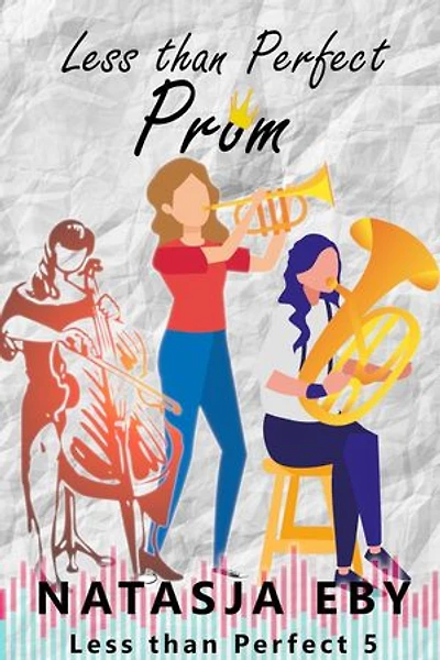 Less than Perfect Prom: Less than Perfect, #5