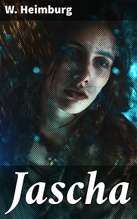 Jascha: Bereicherte Ausgabe. Poetischer Charme der Selbstfindung und Zugehörigkeit