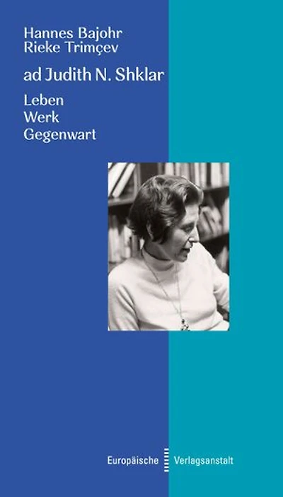 ad Judith N. Shklar: Leben – Werk – Gegenwart