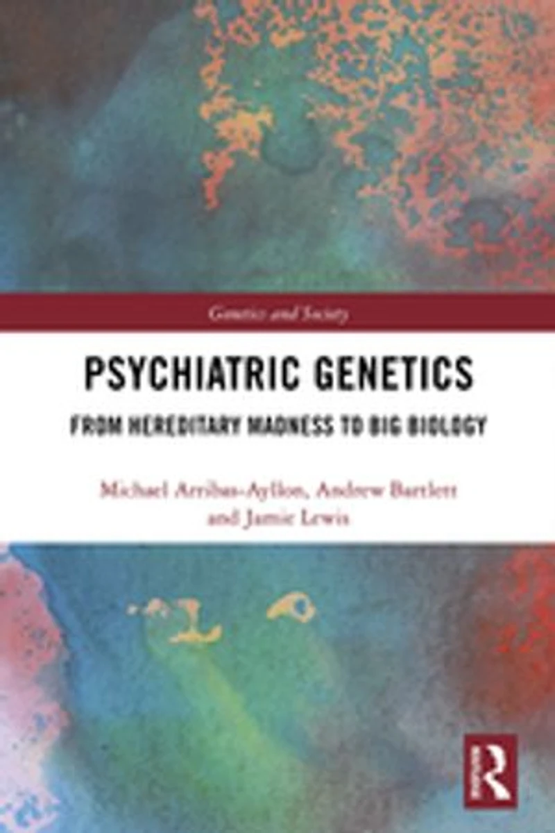 Psychiatric Genetics: From Hereditary Madness To Big Biology
