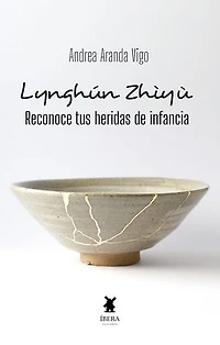 Lynghún Zhìyù, reconoce tus heridas de la infancia