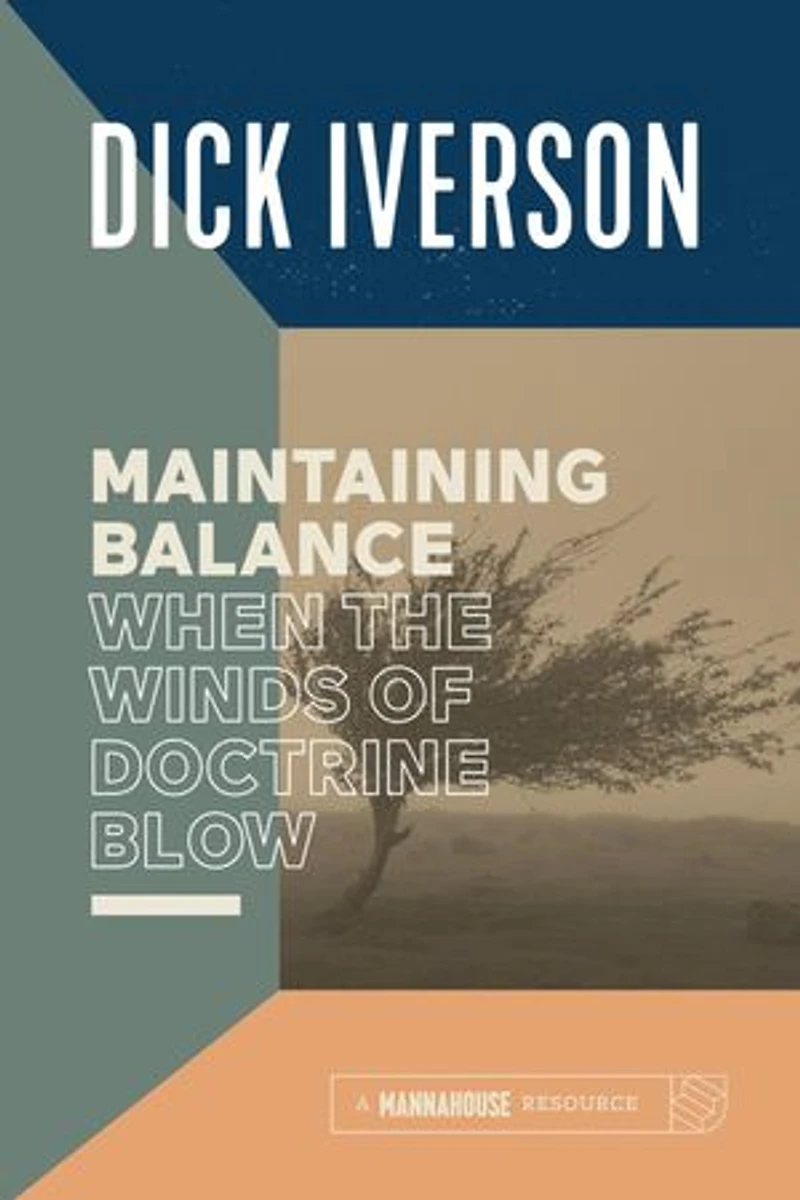 Maintaining Balance When the Winds of Doctrine Blow: Equipping the Believer to Discern Truth