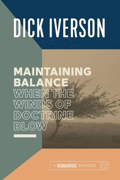 Maintaining Balance When the Winds of Doctrine Blow: Equipping the Believer to Discern Truth