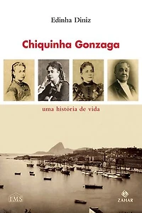 Chiquinha Gonzaga: Uma história de vida