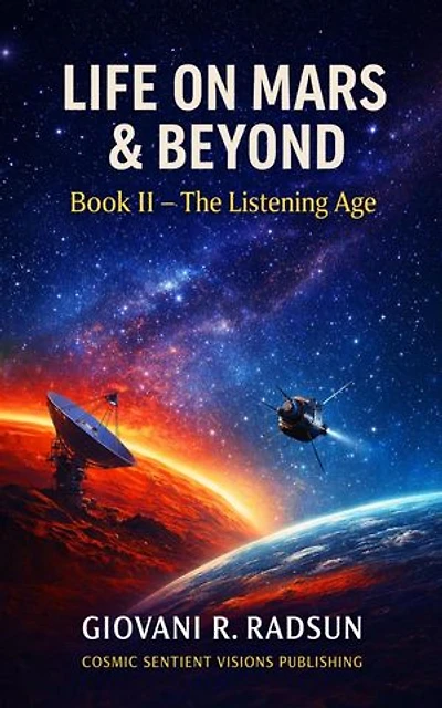 Book II - The Listening Age: Life on Mars & Beyond, #2