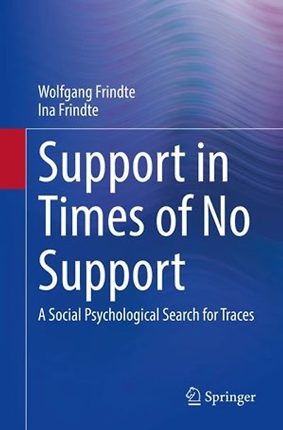 Support Times of no Support: A social psychological search for traces