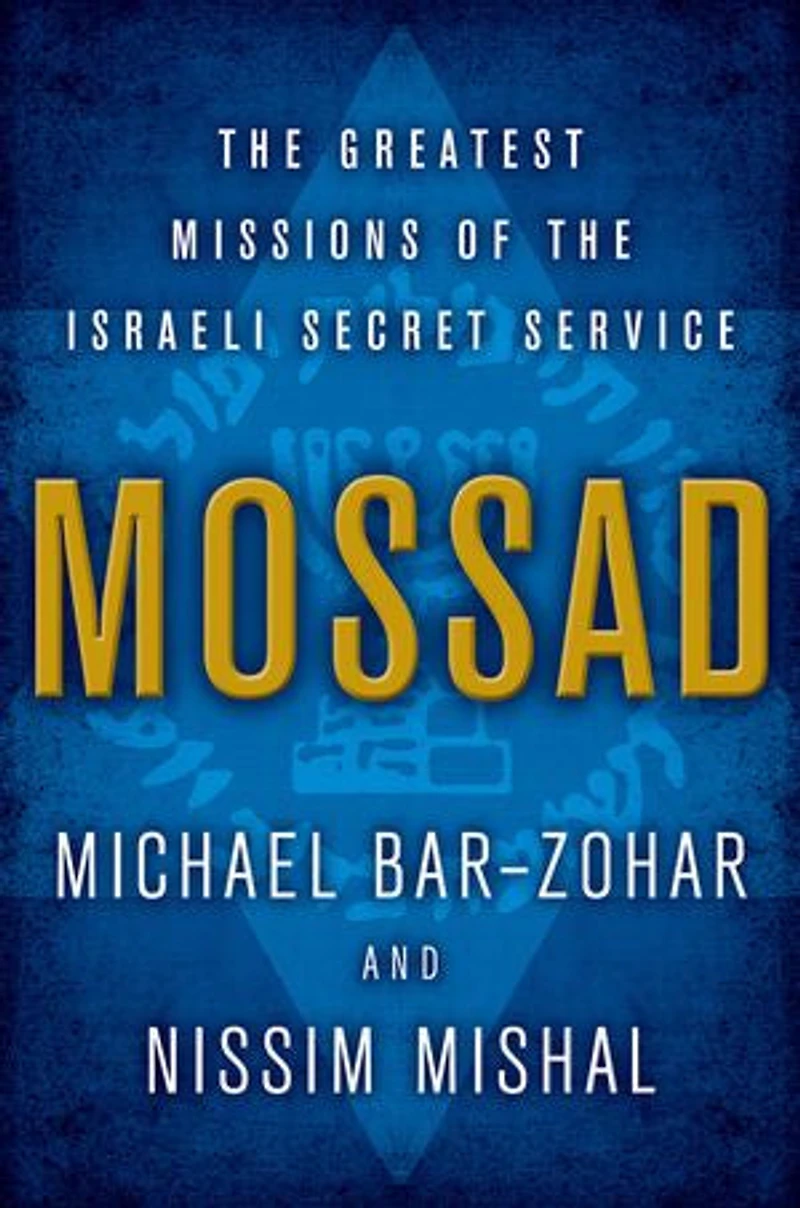 Mossad: The Greatest Missions Of Israeli Secret Service