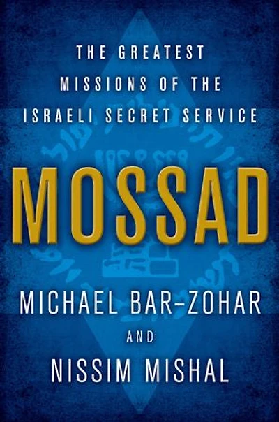 Mossad: The Greatest Missions Of Israeli Secret Service
