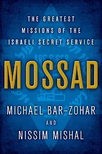 Mossad: The Greatest Missions Of Israeli Secret Service